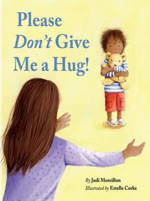 cover image of Please Don't Give Me a Hug!